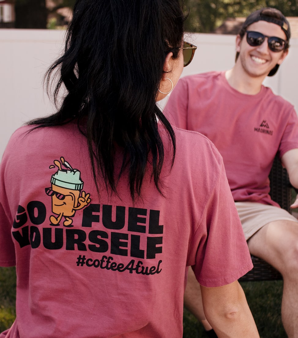 Go Fuel Yourself T-Shirt Apparel Madrinas Coffee